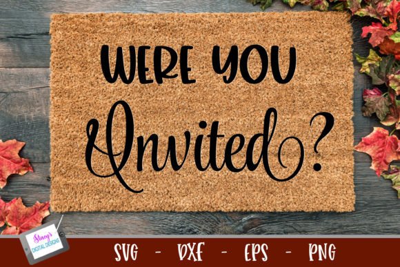 Review: Funny Doormat SVG Were You Invited