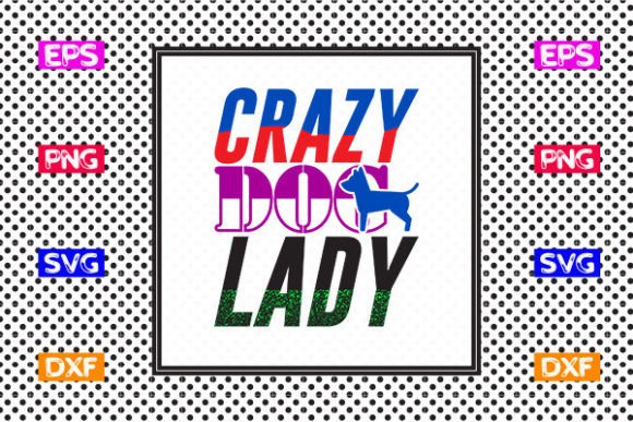 Review: Funny Mom SVG Design- Crazy Dog Lady