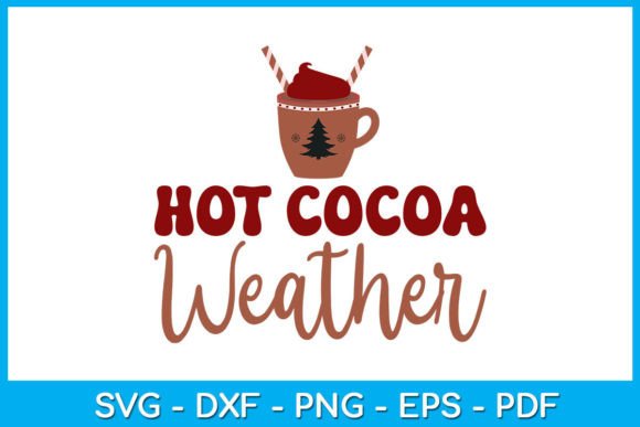 Review: Hot Cocoa Weather Funny Christmas SVG for Embroidery