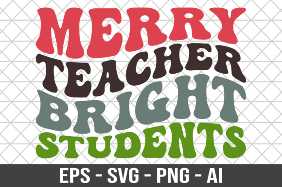 Reviewing Merry Teacher Bright Students Retro SVG